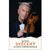 Za život vděčím houslím - Jaroslav Svěcený, Vojtěch Babka