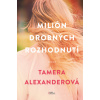 Milión drobných rozhodnutí - Tamera Alexander