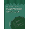 Vybrané kapitoly z kvantovej teórie tuhých látok - Vladimír Ilkovič