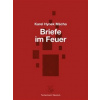 Briefe im Feuer Dopisy v ohni - Karel Hynek Mácha