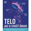 Telo – Ako si strážiť zdravie - autor neuvedený