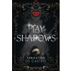 Play of Shadows