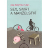 Sex, smrt a manželství - Jon Flink