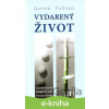 E-kniha Vydarený život II. - Anton Fabian