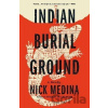 Indian Burial Ground - Nick Medina
