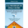 Co prozrazuje číslo domu - Bhagavati P. Hafen