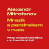 Mrazík s pendrekem v ruce - Alexandr Mitrofanov, Vladimír Kroc