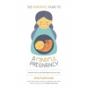 Headspace Guide To...A Mindful Pregnancy (Andy Puddicombe)(Brožovaná)