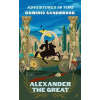 Adventures in Time: Alexander the Great