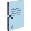 Prokuratúra v podmienkach Európskej únie - Tomáš Strémy, Klaudia Popélyová, Lilla Ozoráková
