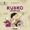 Kubko upratuje - Galewska-Kustra Marta