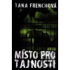 Místo pro tajnosti (Tana Frenchová)