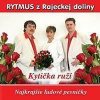 Rytmus z Rajeckej doliny: Kytica ruží - Rytmus z Rajeckej doliny