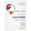 When Cultures Collide - Richard Lewis, John Murray Press