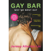 Gay Bar: Why We Went Out