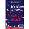 V cizích botách (Jojo Moyesová)