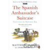 Spanish Ambassador's Suitcase - Matthew Parris