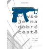 Vše je na dobré cestě - Milan Krčmář