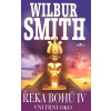 Řeka bohů IV. Vnitřní oko - Wilbur Smith