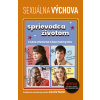 Sexuálna výchova: Sprievodca životom - Katy Birchallová