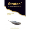 Stratení v živote a v strachu - Závodská Andrea