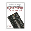 Strategicky zaměřené manažerské účetnictví (Libuše Šoljaková)