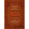 Tibetská kniha mrtvých - Padmasambhava