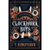 Clockwork Boys - T. Kingfisher, Titan Books Ltd