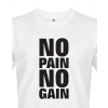 Pánské tričko - No pain no gain, Barva Bílá, Velikost XL Bezvatriko.cz 103015