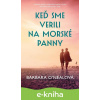 E-kniha Keď sme verili na morské panny - Barbara O'Neal