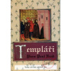 Templáři - Piers Paul Read
