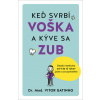 Keď svrbí voška a kýve sa zub - Vitar Gatinho