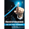 Investovanie do ETF pre každého - Martin Caban - online doručenie