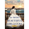 The Most Beautiful Girl in Cuba - Chanel Cleeton