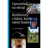 Uprostřed na okraji Mitten am Rande 2 Severovýchod Nordost - Kupková Veronika
