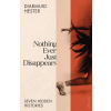 Nothing Ever Just Disappears