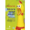 Kdo je tu vlastně blázen?
