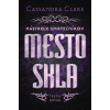 Mesto skla - Cassandra Clare