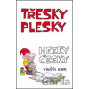 Třesky plesky hezky česky - Vráťa Ebr