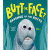 Butt or Face? Volume 2: Revenge of the Butts (Lavelle Kari)