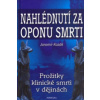 Nahlédnutí za oponu smrti