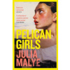 Pelican Girls - Julia Malye
