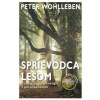 Sprievodca lesom - Wohlleben Peter