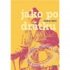 Jako po drátku