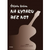 Na kytaru bez not - Urban Štěpán