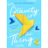 Gravity is the Thing