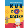 Kuk do knižky - Dittelová Gabriela