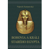 Bohovia a králi starého Egypta - Zamarovský Vojtech
