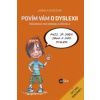 Povím vám o dyslexii