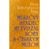 Mesačný starec mi zviazal nohy s čínskym mužom - Elena Hidvéghyová-Yung